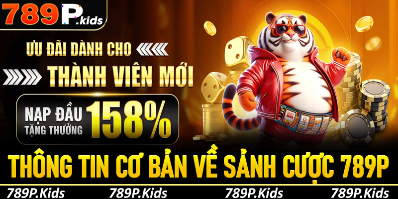 Vài thông tin cơ bản về sảnh cược 789p