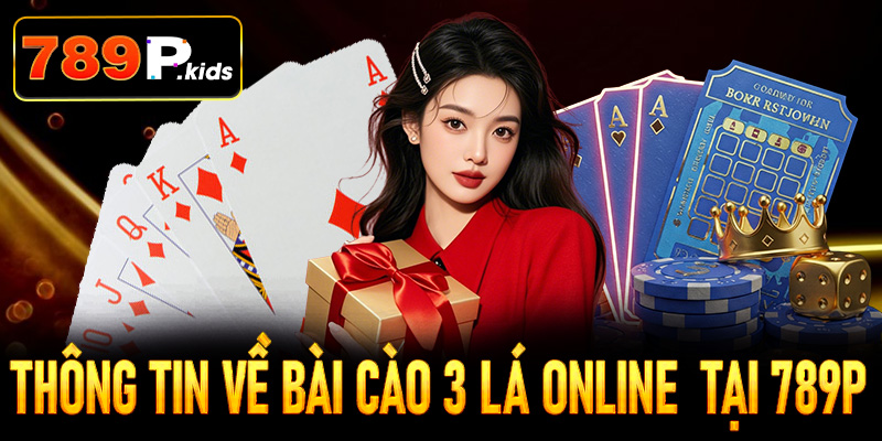 Thông tin chi tiết về bài cào 3 lá online  tại 789P