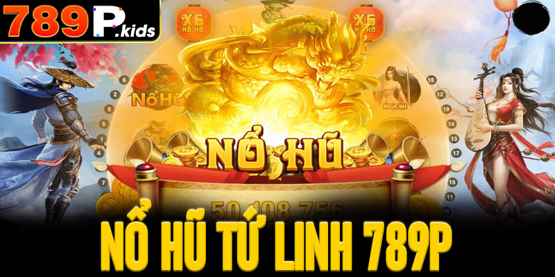 Nổ hũ Tứ linh 789P